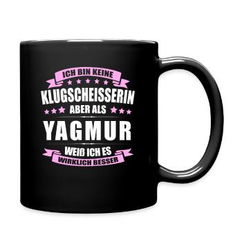 Name Yagmur Vorname Klugscheisserin Namenstag - Tasse einfarbig - Schwarz - Rechts
