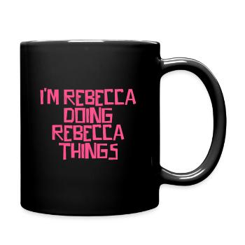 I'm Rebecca doing Rebecca things - Full Colour Mug - black - Right