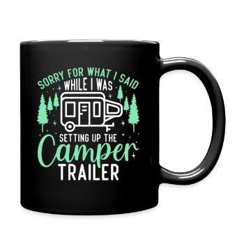 Sorry what I did when setting up motorhomes - Full Colour Mug - black - Right