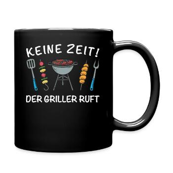 Keine Zeit der Griller ruft BBQ Hobbygriller - Tasse einfarbig - Schwarz - Rechts