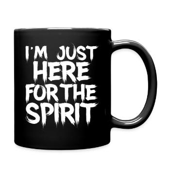 I'm just here for the spirit - Tasse einfarbig - Schwarz - Rechts