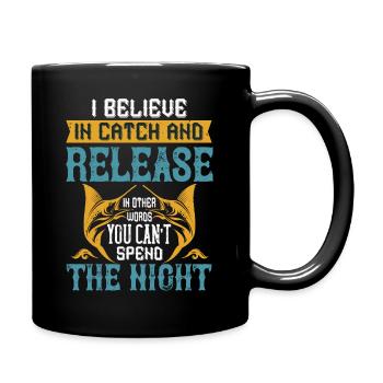 02 I BELIEVE IN CATCH AND RELEASE 01 - Tasse einfarbig - Schwarz - Rechts