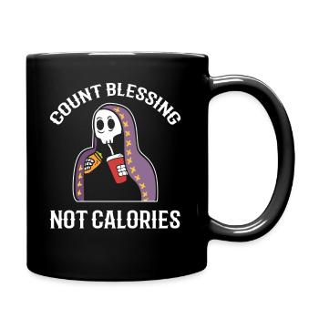 Count Blessing Not Calories Ernährungsberater - Tasse einfarbig - Schwarz - Rechts
