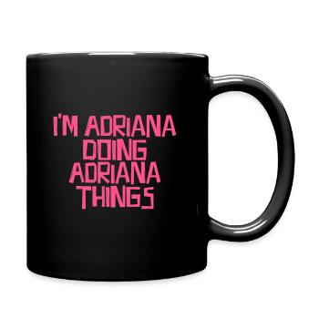 I'm Adriana doing Adriana things - Tasse einfarbig - Schwarz - Rechts