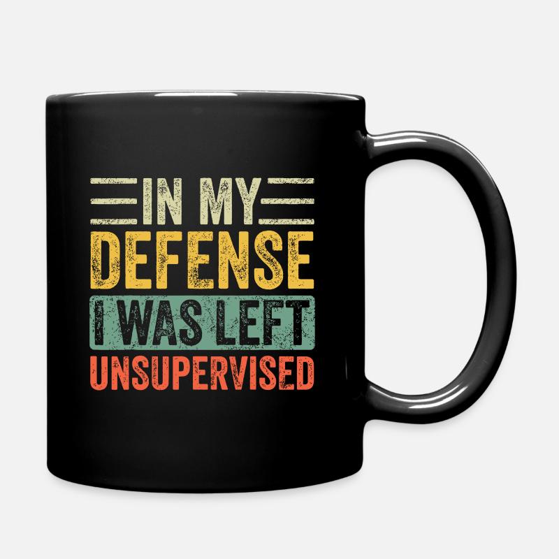 In My Defense I Was Left Unsupervised - Full Colour Mug - black