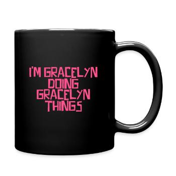 Je suis Gracelyn en train de faire des choses Gracelyn - Mug uni - noir - Droite
