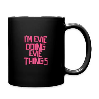 Je suis Evie en train de faire des choses Evie - Mug uni - noir - Droite