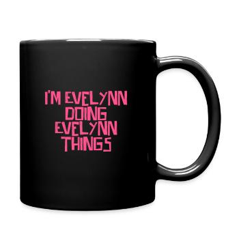 Je suis Evelynn en train de faire des choses à Evelynn - Mug uni - noir - Droite