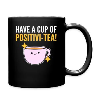 Have A Cup Of Positivi-tea Teetrinker - Tasse einfarbig - Schwarz - Rechts