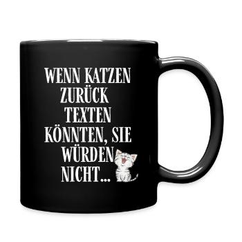 Lustiger Katzenliebhaber Spruch - Tasse einfarbig - Schwarz - Rechts