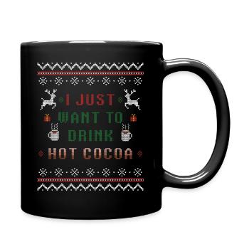 I just want to drink hot cocoa Christmas Xmas - Full Colour Mug - black - Right