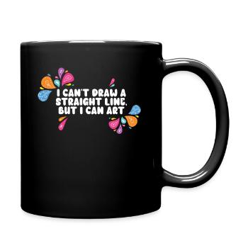 Ich kann keine gerade Linie zeichnen, aber ich kann Kunst - Tasse einfarbig - Schwarz - Rechts