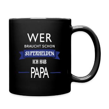 WER BRAUCHT SCHON SUPERHELDEN ICH HAB PAPA - Tasse einfarbig - Schwarz - Rechts
