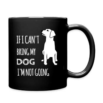 Si je ne peux pas amener mon chien, je n’y vais pas - Mug uni - noir - Droite