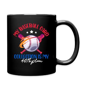 Ma collection de cartes de baseball est mon plan 407K - Mug uni - noir - Droite