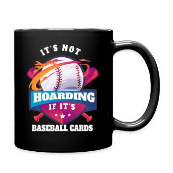 It's not hoarding if it's baseball cards - Tasse einfarbig - Schwarz - Rechts