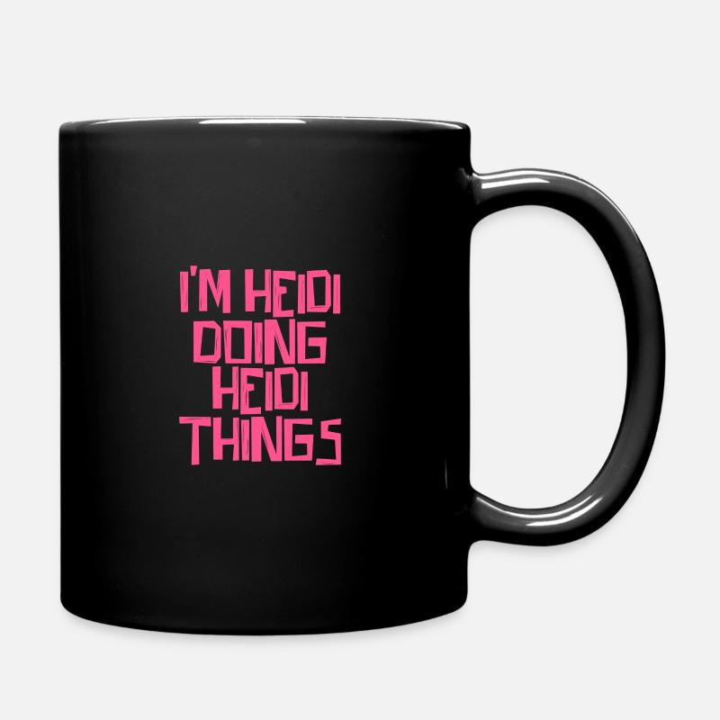 I'm Heidi doing Heidi things - Tasse einfarbig - Schwarz