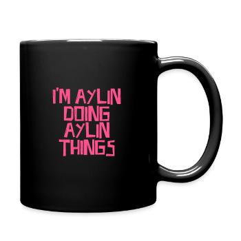 I'm Aylin doing Aylin things - Full Colour Mug - black - Right