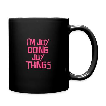 Je suis Joy en train de faire des choses de Joy - Mug uni - noir - Droite
