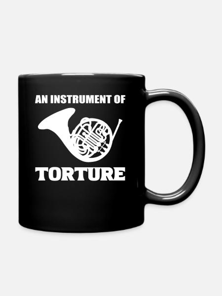 An Instrument Of Torture Hornist - Tasse einfarbig - Schwarz