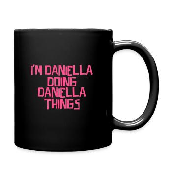 Je suis Daniella en train de faire des choses à Daniella - Mug uni - noir - Droite