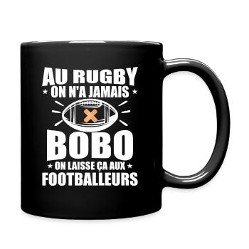 Au Rugby On N'A Jamais BOBO On Laisse ça Aux Foot - Mug uni - noir - Droite