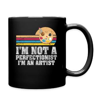 I'm Not A Perfectionist I'm An Artist - Full Colour Mug - black - Right