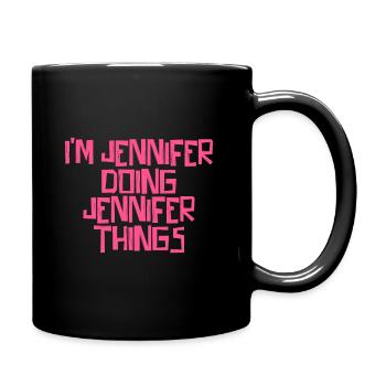 I'm Jennifer doing Jennifer things - Tasse einfarbig - Schwarz - Rechts