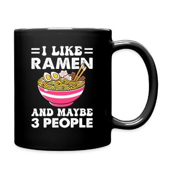 Ramen Nudeln mag ich und auch Menschen - Tasse einfarbig - Schwarz - Rechts
