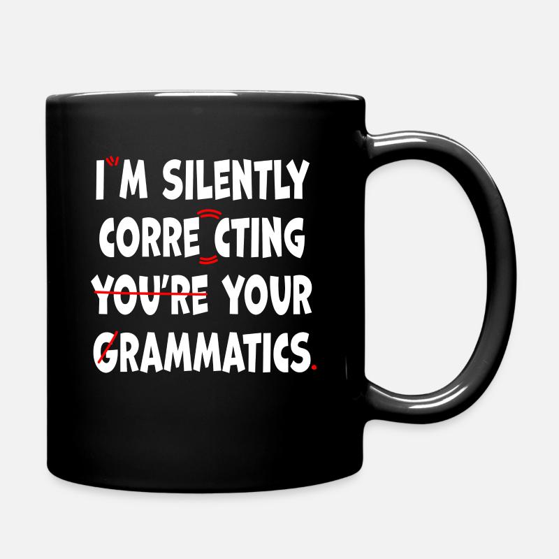 Ich korrigiere stillschweigend deine Grammatik - Tasse einfarbig - Schwarz