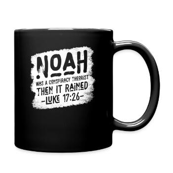 Noah Was A Conspiracy Theorist And The It Rained - Full Colour Mug - black - Right