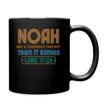 Noah war ein Verschwörungstheoretiker und es regnete - Tasse einfarbig - Schwarz - Rechts
