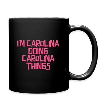 Je suis Carolina en train de faire des choses en Caroline - Mug uni - noir - Droite
