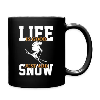 Das Leben Ist Gut Einfach Schnee Hinzufügen - Tasse einfarbig - Schwarz - Rechts