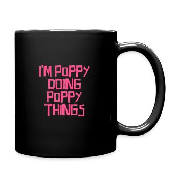 Je suis Poppy en train de faire des choses Poppy - Mug uni - noir - Droite