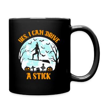 Yes I Can Drive A Stick: Lustige Halloween Hexe - Tasse einfarbig - Schwarz - Rechts