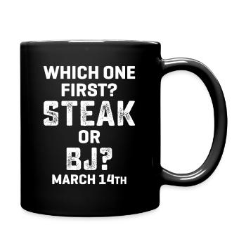 Erst Steak dann Blasen perfekterTag Männertraum - Tasse einfarbig - Schwarz - Rechts