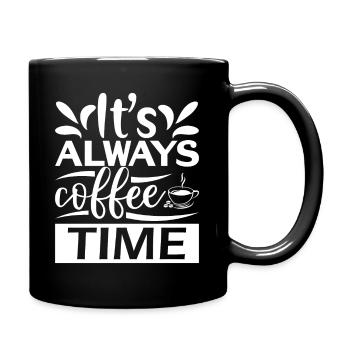 It's Always Coffee Time - Full Colour Mug - black - Right