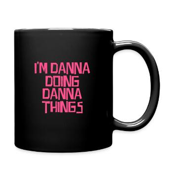Je suis Danna en train de faire des choses Danna - Mug uni - noir - Droite