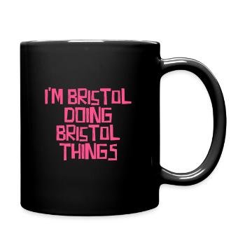 I'm Bristol doing Bristol things - Tasse einfarbig - Schwarz - Rechts