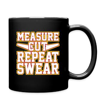 Mesurer, couper, répéter, jurer - Mug uni - noir - Droite