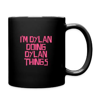 I'm Dylan doing Dylan things - Tasse einfarbig - Schwarz - Rechts