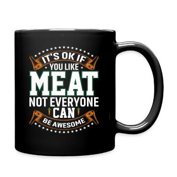 It's okay if you eat meat - Full Colour Mug - black - Right