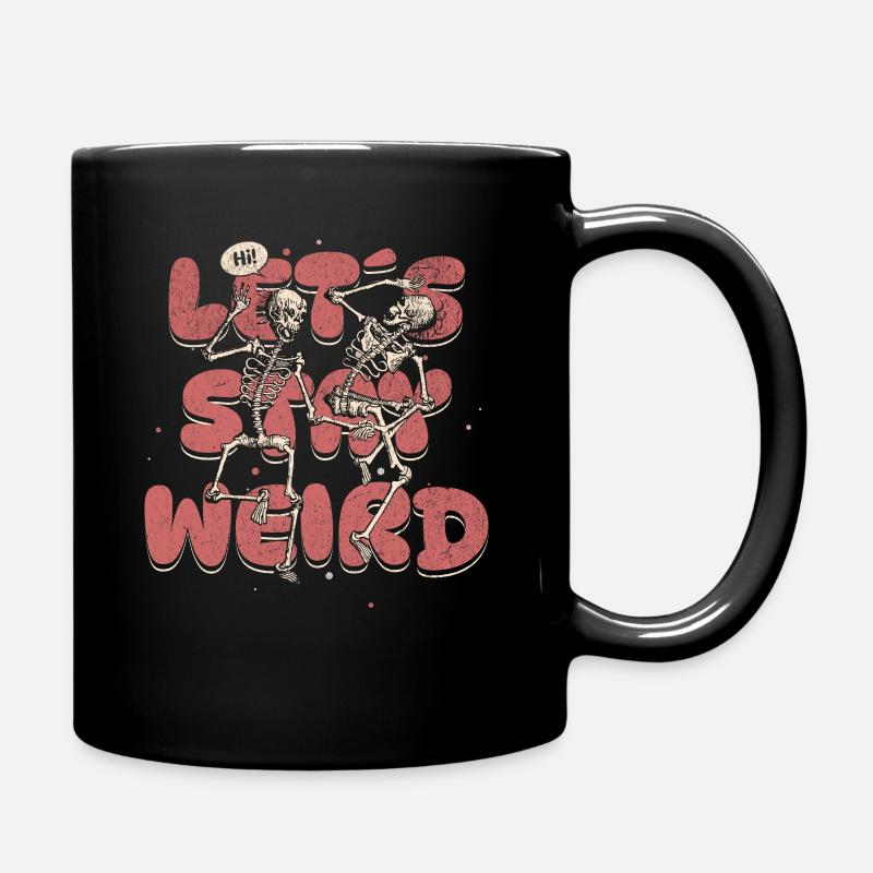 Let's Stay Weird - Tasse einfarbig - Schwarz