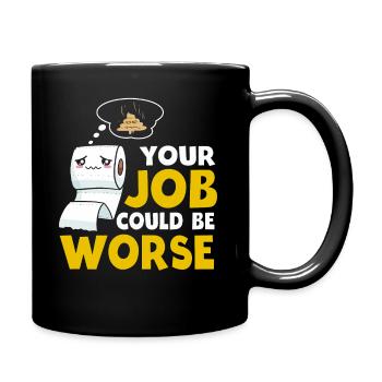 Votre travail pourrait être pire papier toilette - Mug uni - noir - Droite