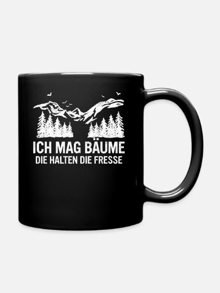 Baum Wald Bäume Natur Lustiger Spruch - Tasse einfarbig - Schwarz