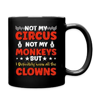 Not my circus, not my monkeys - Full Colour Mug - black - Right