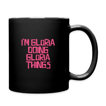 I'm Gloria doing Gloria things - Tasse einfarbig - Schwarz - Rechts