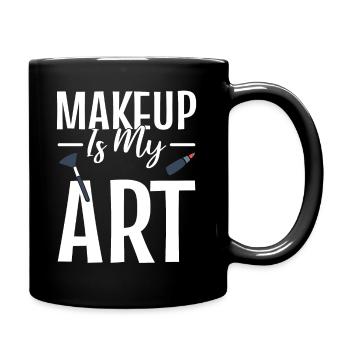 Makeup Is My Art Kosmetiker - Tasse einfarbig - Schwarz - Rechts