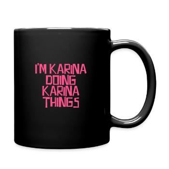 I'm Karina doing Karina things - Tasse einfarbig - Schwarz - Rechts